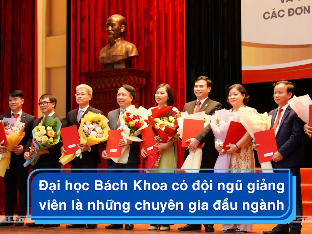 Đại học Bách Khoa có đội ngũ giảng viên là những chuyên gia đầu ngành